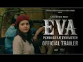 EVA: Pendakian Terakhir - Official Trailer