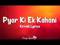 Download Lagu Pyar Ki Ek Kahani (Lyrics) | Krrish | Shreya Ghoshal, Sonu Nigam