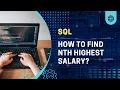 SQL Interview Question - How to find nth highest salary