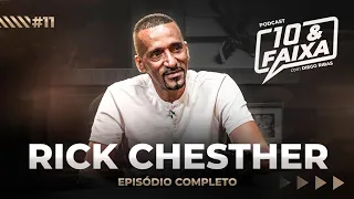 RICK CHESTER - Podcast 10 & Faixa #11