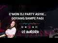 Download Lagu C’MON LETS DANCE BESTIE ASYIK… #dj #party #music 