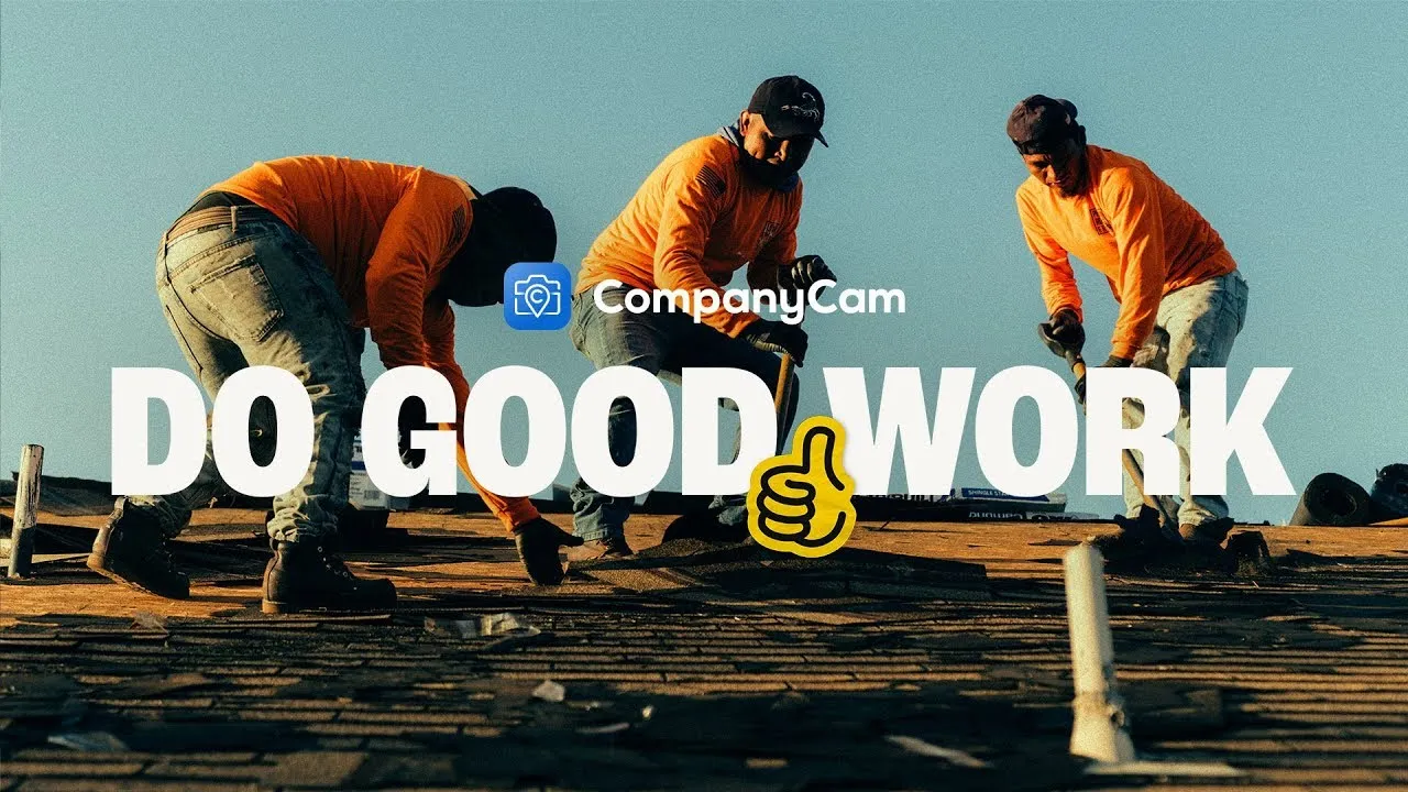 CompanyCam — CompanyCam — Do Good Work (YouTube video ad)
