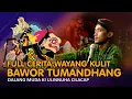 Download Lagu Full Cerita Wayang Kulit || Dalang Ki Ulinnuha Lakon Bawor Tumandhang (Record)