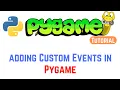 PyGame Tutorial For Beginners - How to add Custom Events in Pygame