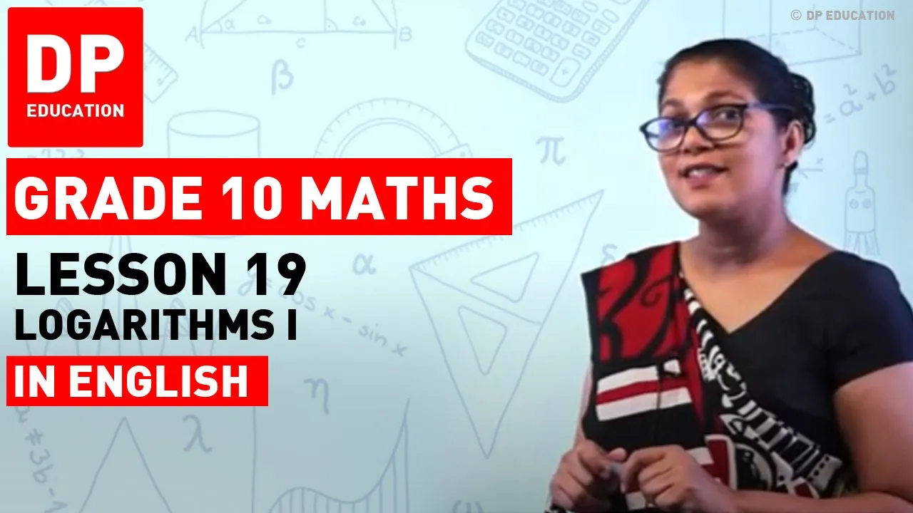 Lesson 19. Logarithms I | Maths Session for Grade 10 #DPEducation #Grade10Maths #logarithms