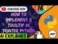 How to implement tooltip using Tkinter Python Part - 16 Tkinter Series
