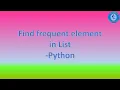 Find most frequent element in List - Python