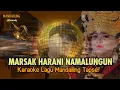 Download Lagu Karaoke Lagu Mandailing Tapsel MARSAK HARANI NAMALUNGUN