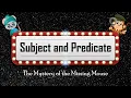 Subject and Predicate for Kids