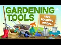 Gardening Tools Learning Garden Tools Gardening Tools for Kids Simple Garden Tools for Kids