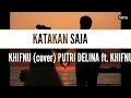 LIRIK LAGU KATAKAN SAJA \