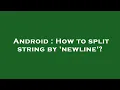 Android How to split string by newline