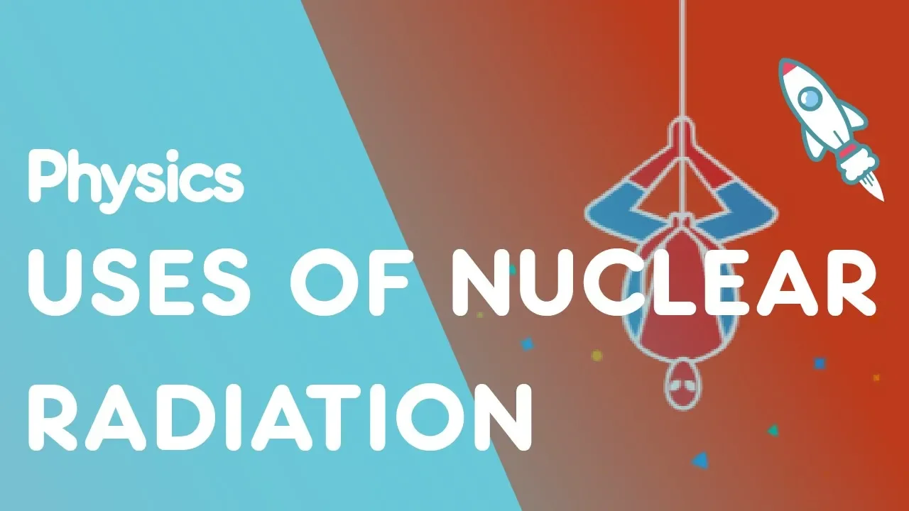 Uses Of Nuclear Radiation | Radioactivity | Physics | FuseSchool