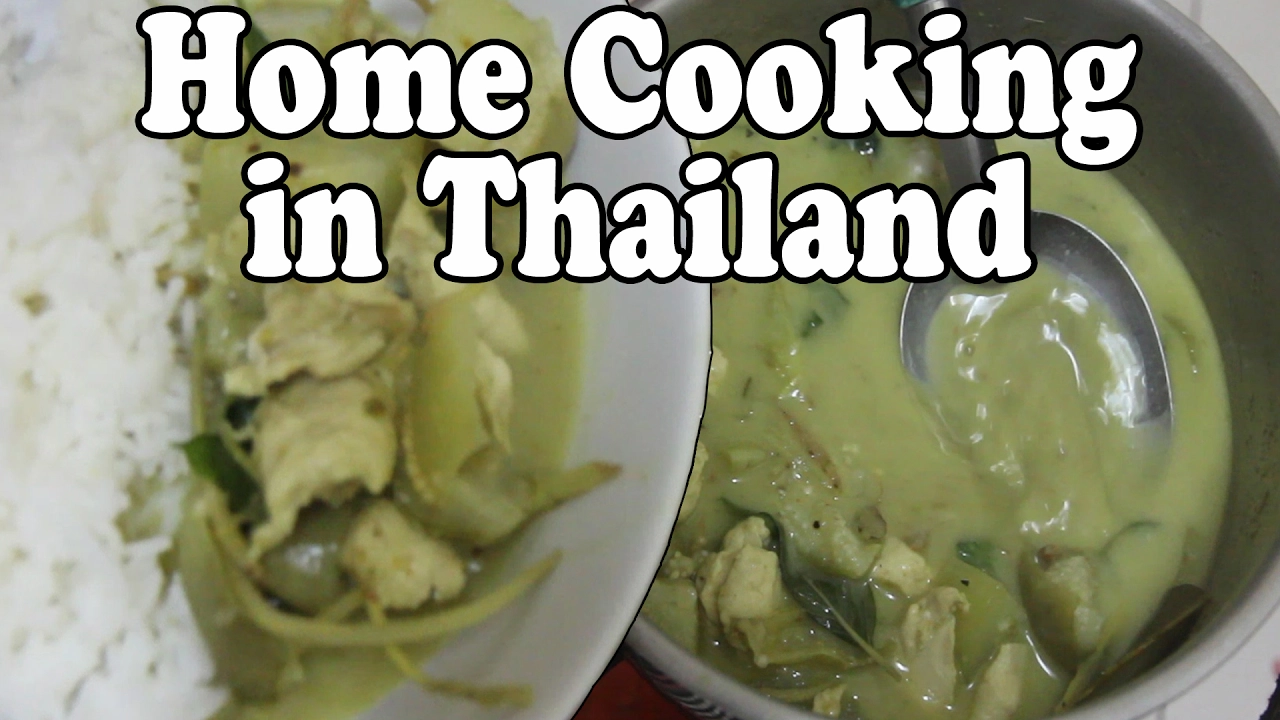 Home Cooking in Thailand. Cooking Thai Green Chicken Curry Recipe . Living Cost