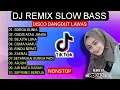 Download Lagu DJ REMIX SLOW BASS 2024 - DISCO DANGDUT LAWAS VIRAL DI SORGA DUNIA GADIS ATAU JANDA DJ SLOW  NONSTOP
