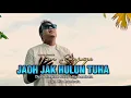 Download Lagu Lagu Lampung populer - JAOH JAK HULUN TUHA - Tam Sanjaya - Cipt. Hila hambala
