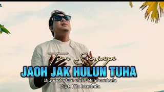 Download Lagu Lampung populer - JAOH JAK HULUN TUHA - Tam Sanjaya - Cipt. Hila hambala MP3