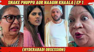 SNAKE Phuppu aur NAAGIN Khaala | EP 1