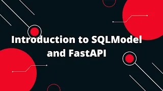 Python FastAPI Tutorial Introduction to SQLModel and FastAPI