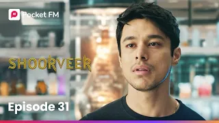 episode 31 shoorveer pocket fm