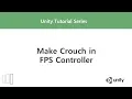 Unity Make Crouch in FPS Controller