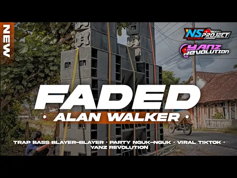 Download MP3 DJ FADED - ALAN WALKER‼️TRAP BASS BLAYER-BLAYER X PARTY NGUK-NGUK TERBARU VIRAL TIKTOK || YANZ RVLTN