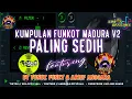 Download Lagu KUMPULAN FUNKOT MADURA PALING SEDIH V2 || BY YUNUZ FUNKY \u0026 ARIEF ANGGARA
