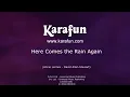 Here Comes the Rain Again - Eurythmics | Karaoke Version | KaraFun