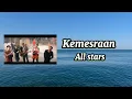 Kemesraan – all Stars | Lirik