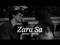 Lagu Zara Sa -[Slowed + Reverb] Jannat | Emraan Hashmi | KK | kylo music