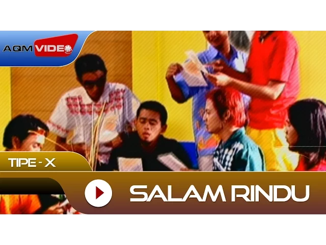 Download MP3 Tipe-X - Salam Rindu | Official Video