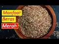 11 MANFAAT BERAS MERAH UNTUK KESEHATAN