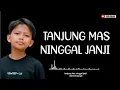 Download Lagu Farel Prayoga - Tanjung Mas Ninggal Janji (Lirik lagu)