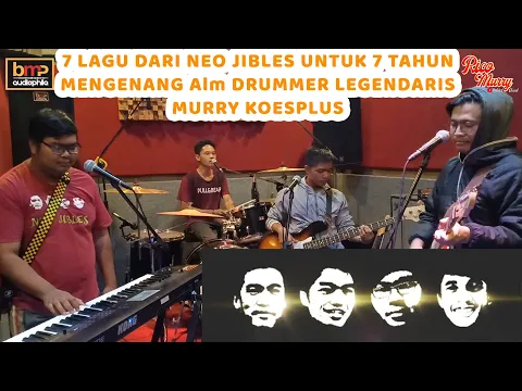 Download MP3 7 LAGU PERSEMBAHAN DARI NEO JIBLES UNTUK 7 TAHUN KEPERGIAN ALM MURRY KOES PLUS