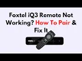 Foxtel iQ3 Remote Not Working How to Pair Fix It Battery Reset Bluetooth Setup Guide