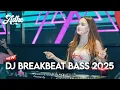 DJ BREAKBEAT BASS 2025 - AKU TAK SANGGUP LAGI X DAN BINTANG MALAM BERKEDIP MESRA - DJ ADHE 