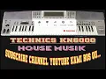 Download Lagu TECHNICS KN6000 ( HOUSE MUSIK ) EPISOD 61