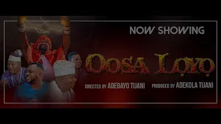 oosa loyo funny comedy yoruba movie by kamilu sanyeri kunle afod ibrahim chatta and odun adekola