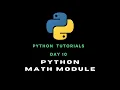Python Day 10 Math Module in Python
