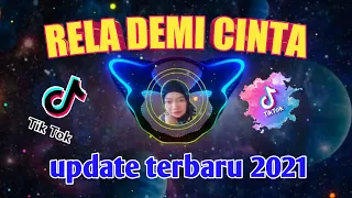 Download DJ RELA DEMI CINTA | DJ TERBARU 2021 | DJ TIK TOK TERBARU 2021 | DJ VIRAL 2021 | REMIX | FULL BASS MP3