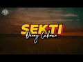 Download Lagu SEKTI - DENNY CAKNAN (Lirik \u0026 Terjemahan)