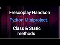 Python - Miniproject Class and Static Methods Frescoplay HandsOn Hackerank