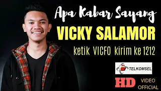 apa kabar sayang vicky salamor official music video 