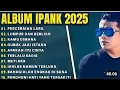 Lagu LAGU IPANK FULL ALBUM 2025 TERBAIK TANPA IKLAN