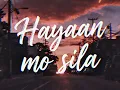 Hayaan mo sila - Ex battalion & O.C. Dawgs (Chill RnB Re-Imagined)