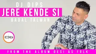 DJ Dips | Jere Kende Si | Badal Talwan | Performance Video @Frantic Studios UK | DESIbel Media