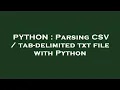 PYTHON Parsing CSV tab-delimited txt file with Python