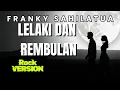 LELAKI DAN REMBULAN - FRANKY SAHILATUA \u0026 JANE [ROCK VERSION] #rockmusic #cover #rockversion