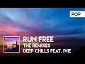 Download Lagu Deep Chills feat. IVIE - Run Free (LODE Remix) [Miami Beats]