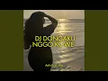 Download Lagu DJ Dongaku Nggo Kowe - Iki Pilihanku Ninggalke Sliramu
